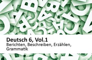 Deutsch 6, Volume 1